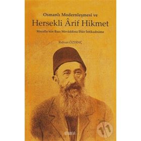 OSMANLI MODERNLEŞMESİ VE HERSEKLI ARIF HIKMET - RIDVAN ÖZDİNÇ