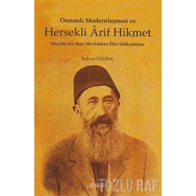 OSMANLI MODERNLEŞMESİ VE HERSEKLI ARIF HIKMET - RIDVAN ÖZDİNÇ
