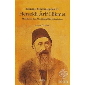 OSMANLI MODERNLEŞMESİ VE HERSEKLI ARIF HIKMET - RIDVAN ÖZDİNÇ