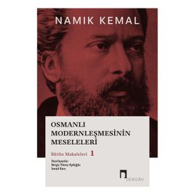 Osmanlı Modernleşmesinin Meseleleri - Namık Kemal