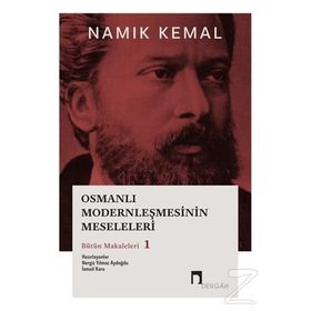 Osmanlı Modernleşmesinin Meseleleri - Namık Kemal