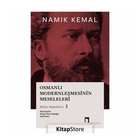 Osmanlı Modernleşmesinin Meseleleri - Namık Kemal