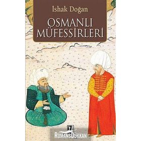 OSMANLI MÜFESSİRLERİ - İSHAK DOĞAN