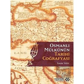 Osmanlı Mülkünün Tarihi Coğrafyası - Celal Nuri İleri