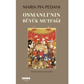 Osmanlı Mutfağı (Ciltli): Gelenekten Evrensele Uygulanabilir 150 Tarif