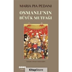 Osmanlı Mutfağı (Ciltli): Gelenekten Evrensele Uygulanabilir 150 Tarif