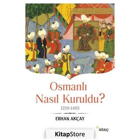 Osmanlı Nasıl Kuruldu? - Erhan Akçay