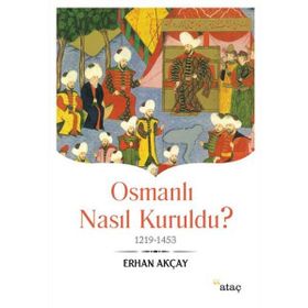Osmanlı Nasıl Kuruldu? - Erhan Akçay