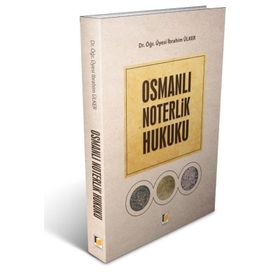 Osmanlı Noterlik Hukuku - İbrahim Ülker