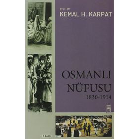 OSMANLI NÜFUSU 1830-1914 - KEMAL H. KARPAT