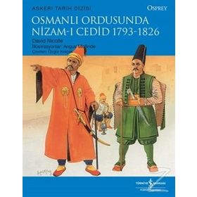Osmanlı Ordusunda Nizam-ı Cedid 1793-1826 - David Nicolle