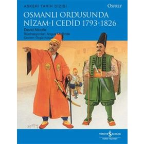 Osmanlı Ordusunda Nizam-ı Cedid 1793-1826 - David Nicolle