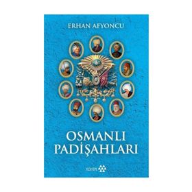 Osmanlı Padişahları - Erhan Afyoncu
