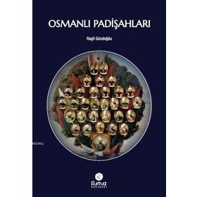Osmanlı Padişahları - Raşit Gündoğdu
