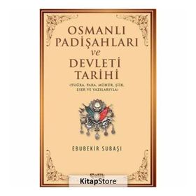Osmanlı Padişahları Ve Devleti Tarihi - Ebubekir Subaşı