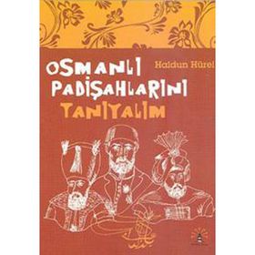OSMANLI PADİŞAHLARINI TANIYALIM - HALDUN HÜREL