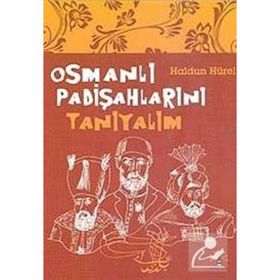 OSMANLI PADİŞAHLARINI TANIYALIM - HALDUN HÜREL
