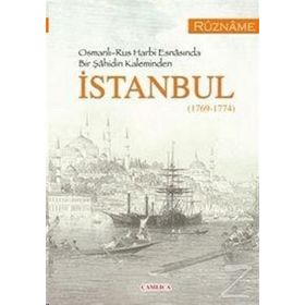 OSMANLI-RUS HARBI ESNASINDA BIR ŞAHİDİN KALEMINDEN İSTANBUL (1769-1774) - SÜLEYMAN GÖKSU