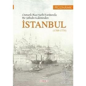 OSMANLI-RUS HARBI ESNASINDA BIR ŞAHİDİN KALEMINDEN İSTANBUL (1769-1774) - SÜLEYMAN GÖKSU