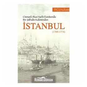OSMANLI-RUS HARBI ESNASINDA BIR ŞAHİDİN KALEMINDEN İSTANBUL (1769-1774) - SÜLEYMAN GÖKSU