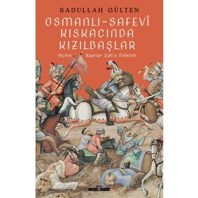 Osmanlı Safevi Kıskacında Kızılbaşlar Timaş Tarih