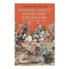 Osmanlı Safevi Kıskacında Kızılbaşlar Timaş Tarih