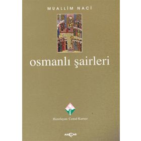 OSMANLI ŞAİRLERİ - MUALLIM NACI