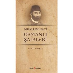 OSMANLI ŞAİRLERİ - MUALLIM NACI