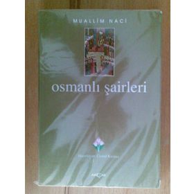 OSMANLI ŞAİRLERİ - MUALLIM NACI