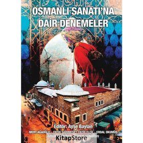 Osmanlı Sanatı na Dair Denemeler - Kolektif