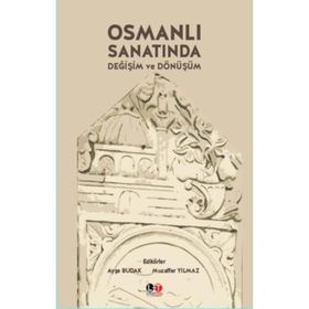 Osmanlı Sanatında Değişim ve Dönüşüm - Muzaffer Yılmaz