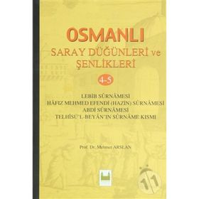 Osmanlı Saray Düğünleri Ve Şenlikleri 4-5 - Mehmet Arslan