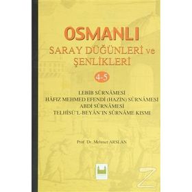 Osmanlı Saray Düğünleri Ve Şenlikleri 4-5 - Mehmet Arslan