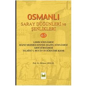 Osmanlı Saray Düğünleri Ve Şenlikleri 4-5 - Mehmet Arslan