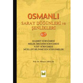 OSMANLI SARAY DÜĞÜNLERİ VE ŞENLİKLERİ 6-7 (CILTLI) - MEHMET ARSLAN