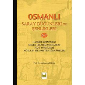 OSMANLI SARAY DÜĞÜNLERİ VE ŞENLİKLERİ 6-7 (CILTLI) - MEHMET ARSLAN