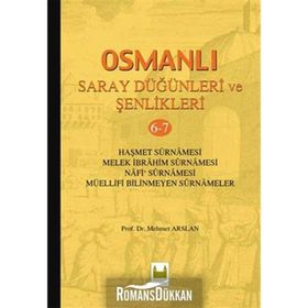 OSMANLI SARAY DÜĞÜNLERİ VE ŞENLİKLERİ 6-7 (CILTLI) - MEHMET ARSLAN