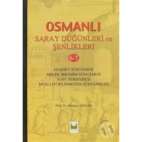 OSMANLI SARAY DÜĞÜNLERİ VE ŞENLİKLERİ 6-7 (CILTLI) - MEHMET ARSLAN