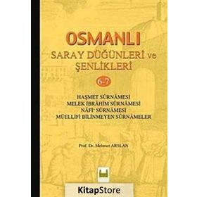 OSMANLI SARAY DÜĞÜNLERİ VE ŞENLİKLERİ 6-7 (CILTLI) - MEHMET ARSLAN