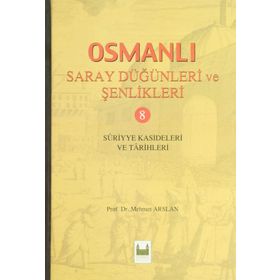 Osmanlı Saray Dügünleri Ve Senlikleri 8 - Mehmet Arslan