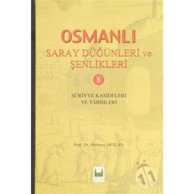 Osmanlı Saray Dügünleri Ve Senlikleri 8 - Mehmet Arslan