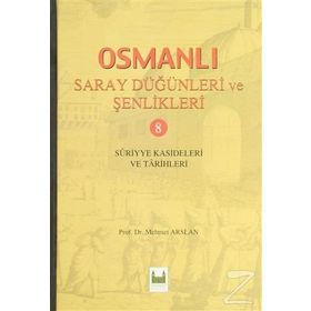 Osmanlı Saray Dügünleri Ve Senlikleri 8 - Mehmet Arslan
