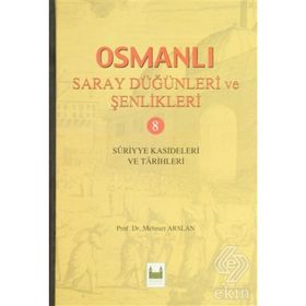 Osmanlı Saray Dügünleri Ve Senlikleri 8 - Mehmet Arslan