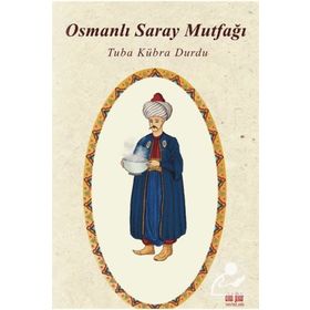 Osmanlı Saray Mutfağı Akıl Fikir Yayınları