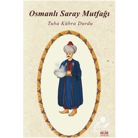 Osmanlı Saray Mutfağı Akıl Fikir Yayınları