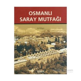 OSMANLI SARAY MUTFAĞI - ARIF BILGIN