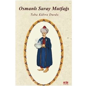 OSMANLI SARAY MUTFAĞI - ARIF BILGIN