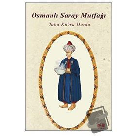 OSMANLI SARAY MUTFAĞI - ARIF BILGIN