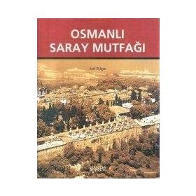 OSMANLI SARAY MUTFAĞI - ARIF BILGIN