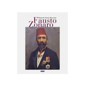OSMANLI SARAY RESSAMI FAUSTO ZONARO - OSMAN ÖNDEŞ
